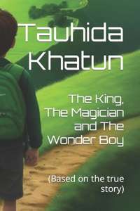 King, The Magician and The Wonder Boy