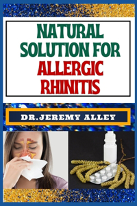 Natural Solution for Allergic Rhinitis