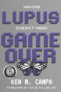 Having LUPUS Doesn't Mean GAME OVER