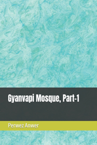 Gyanvapi Mosque, Part-1