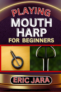 Playing Mouth Harp for Beginners