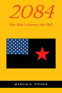 2084: One Man's Journey into Hell