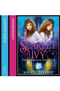 The Whispers in the Walls: A Scarlet and Ivy Mystery