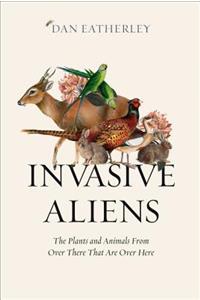 Invasive Aliens