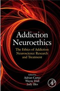 Addiction Neuroethics