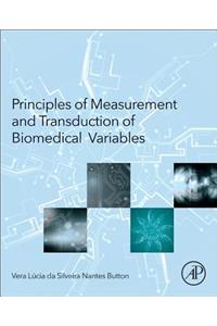 Principles of Measurement and Transduction of Biomedical Variables