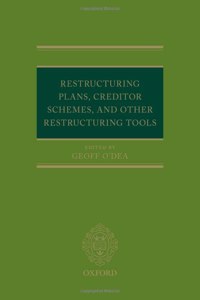 Restructuring Plans, Creditor Schemes, and Other Restructuring Tools