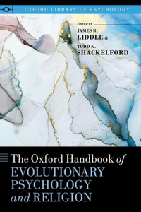 The Oxford Handbook of Evolutionary Psychology and Religion