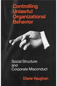 Controlling Unlawful Organizational Behavior