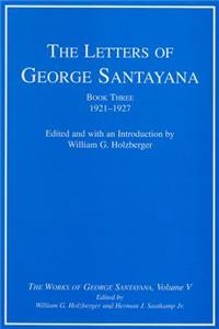 Letters of George Santayana, Book Three, 1921-1927, Volume 5