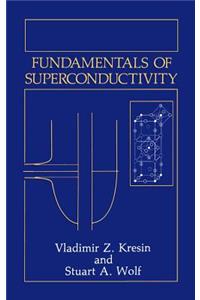 Fundamentals of Superconductivity