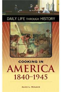 Cooking in America, 1840-1945