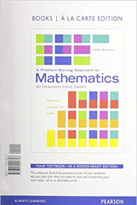 A Problem Solving Approach to Mathematics for Elementary School Teachers, Books a la Carte Edition