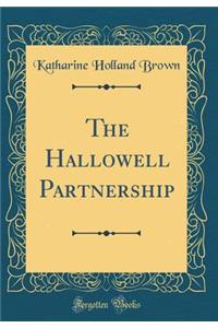 The Hallowell Partnership (Classic Reprint)