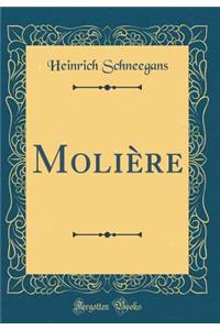 MoliÃ¨re (Classic Reprint)