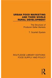 Urban Food Marketing and Third World Rural Development