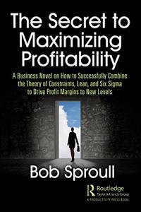 The Secret to Maximizing Profitability