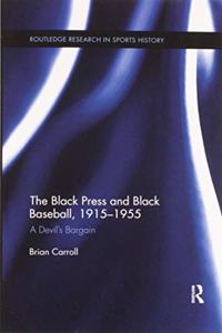 The Black Press and Black Baseball, 1915-1955