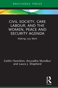 Civil Society, Care Labour, and the Women, Peace and Security Agenda