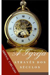 A Igreja Através dos Séculos