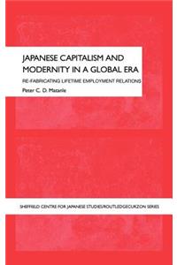 Japanese Capitalism and Modernity in a Global Era