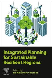 Integrated Planning for Sustainable Resilient Regions