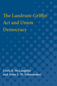 Landrum-Griffin ACT and Union Democracy