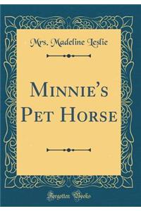 Minnie's Pet Horse (Classic Reprint)