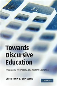 Towards Discursive Education