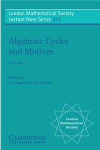 Algebraic Cycles and Motives: Volume 1