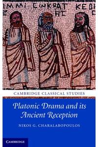 Platonic Drama and its Ancient Reception