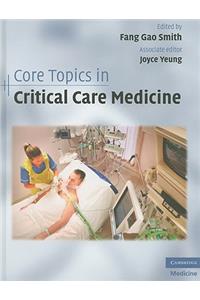 Core Topics in Critical Care Medicine