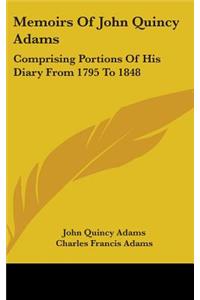 Memoirs Of John Quincy Adams