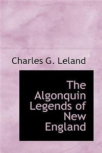 The Algonquin Legends of New England