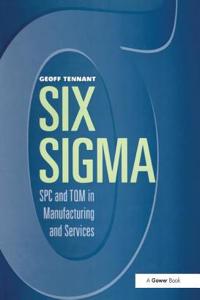 Six Sigma: Spc and TQM in Manufacturing and Services