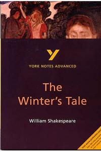 The Winter's Tale: York Notes Advanced everything you need to catch up, study and prepare for and 2023 and 2024 exams and assessments