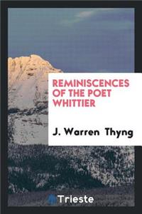 Reminiscences of the Poet Whittier
