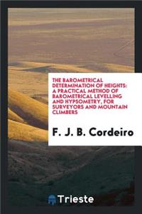 The Barometrical Determination of Heights