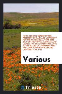 Ninth Annual Report of the President of Harvard University for the Academical Year 1833-34; Constitutional Articles and Legislative Enactments Relativ
