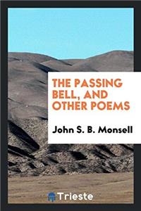 THE PASSING BELL, AND OTHER POEMS