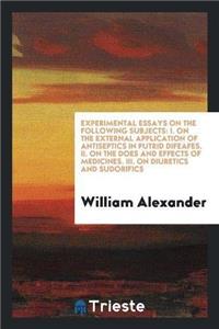 Experimental Essays on the Following Subjects