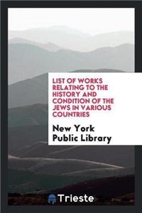 List of Works Relating to the History and Condition of the Jews in Various Countries