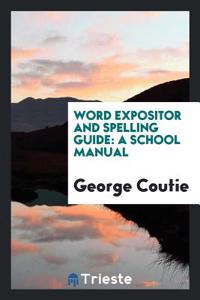 Word Expositor and Spelling Guide