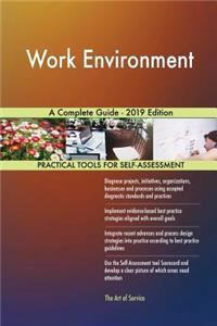Work Environment A Complete Guide - 2019 Edition