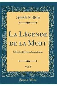 La LÃ©gende de la Mort, Vol. 2: Chez Les Bretons Armoricains (Classic Reprint)