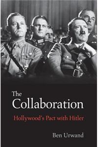 The Collaboration: Hollywood's Pact with Hitler