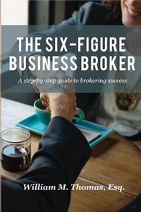 Six-Figure Business Broker