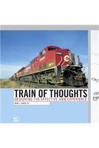 Train of Thoughts: Designing the Effective Web Experience