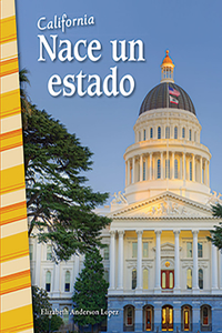 California: Nace Un Estado (California: Becoming a State)