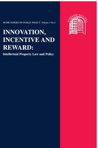 Innovation, Incentive and Reward: Intellectual Property Law and Policy